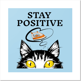 Stay Positive Posters and Art